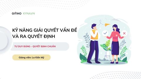 Kỹ năng giải quyết vấn đề và ra quyết định